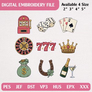 May include: A digital embroidery file set featuring casino-themed icons including a red slot machine, white dice, playing cards, a roulette wheel, the number 777, a gold crown, a green money bag, a brown horseshoe with a clover, and champagne.