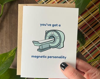 MRI 'Magnetic Personality' Greeting Card / Science-Themed Card, Gift for Grad Students, Researchers