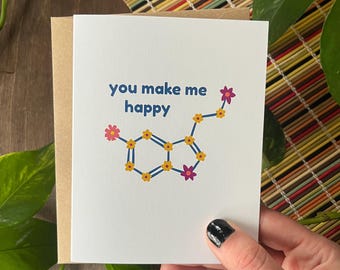 Serotonin 'You Make Me Happy' Greeting Card / Science-Themed Card, Gift for Grad Students, Researchers