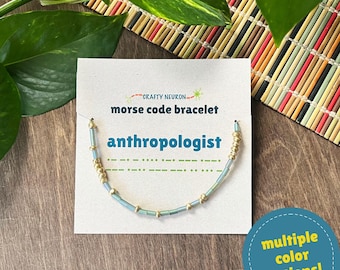 Anthropologist Morse Code Bracelet - Anthropology / Science-Themed Gift for Grad Students, Researchers