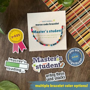 May include: A Morse code bracelet with multicolored beads on a display card labeled Crafty Neuron Master's student. Surrounding stickers include a yellow p<0.05 ribbon, a Master's loading progress bar, a Master's student sign, and a you are significant badge.
