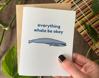 Encouragement 'Everything Whale Be Okay' Greeting Card / Science-Themed Support, Thinking of You Card