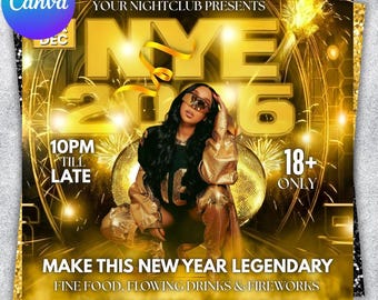 May include: A gold and black New Year's Eve party flyer with the text "NYE 2016" and "Make This New Year Legendary". The flyer features a woman wearing sunglasses and gold clothing. The flyer also includes the text "10PM TILL LATE" and "18+ ONLY".