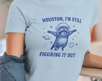Funny Sloth Space T-Shirt | Houston I'm Still Figuring It Out Tee | Cute Astronaut Sloth Shirt | Unisex Space Gift for Procrastinators