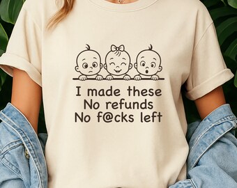 Funny Mom Shirt - No Refunds No F@cks Left - Sarcastic Mother's Day Gift - Mom Life T-Shirt - Tired Mama Tee - Humorous Parenting Shirt