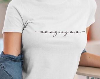 Amazing Mom Shirt - Minimalist Script Font Tee for Women | Mother's Day Gift | Aesthetic Handwritten Style T-Shirt