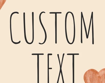 CUSTOM TEXT Listing (NO product)