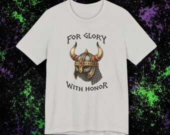 For Glory With Honor Viking T-Shirt | Norse Warrior Quote