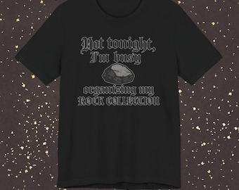 Funny geology graphic tee, rock collector humor shirt, black unisex mineral lover top, rock hound