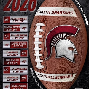 May include: A football schedule for the Smith Spartans, featuring a brown football with white laces and the team logo. The schedule includes game dates and opponents for the 2026 season, with "2026 State Champions" text.