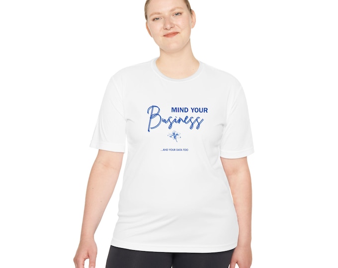 Mind Your Business Moisture-Wicking Tee: Funny Entrepreneur Shirt