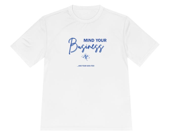 Mind Your Business Moisture-Wicking Tee: Funny Entrepreneur Shirt