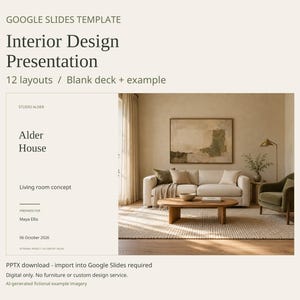 May include: A Google Slides template for an interior design presentation titled Alder House. The slide features text including Living room concept, Maya Ellis, and 06 October 2026, alongside a photograph of a beige sofa, coffee table, and chair.