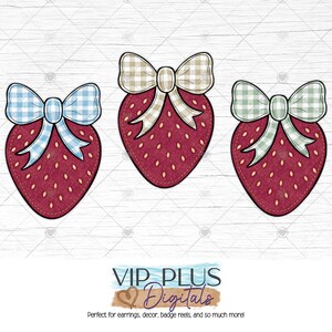 May include: Three strawberry-shaped designs with gingham bows in blue, tan, and green. The strawberries are red with white seeds and a stitched border. The image includes the text "VIP PLUS Digitals".