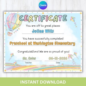 May include: A pastel-coloured certificate featuring a hot air balloon, kites, and rainbow details. The certificate states "CERTIFICATE" and includes the name "Julian Wills" and "Preschool at Washington Elementary". The bottom of the certificate says "INSTANT DOWNLOAD".