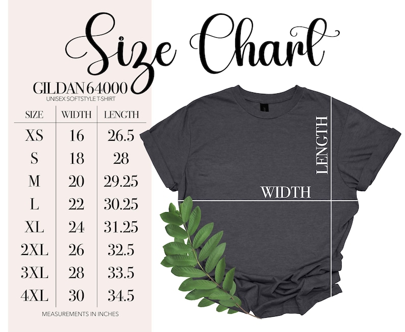 May include: A dark gray Gildan 64000 unisex softstyle t-shirt with a size chart. The chart lists sizes XS to 4XL, with corresponding width and length measurements in inches. A sprig of green leaves is in the lower left corner.