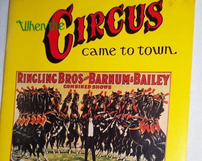 Rare Vintage Ringling Bros. and Barnum & Bailey Circus Book "When the CIRCUS came to town The Circus Story" by Dean M. Aungst 3rd Printing