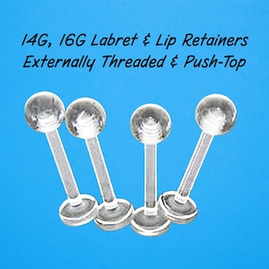May include: Four clear acrylic labret and lip retainers with spherical tops and flat bases. The text 14G, 16G Labret & Lip Retainers Externally Threaded & Push-Top is displayed above the jewelry against a bright blue background.