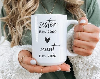 Tazza da sorella a zia, risalente al 2000 e al 2026, regalo per la nuova zia per la sorella, idea regalo per la rivelazione della gravidanza per la zia, tazza personalizzata per la rivelazione del bambino