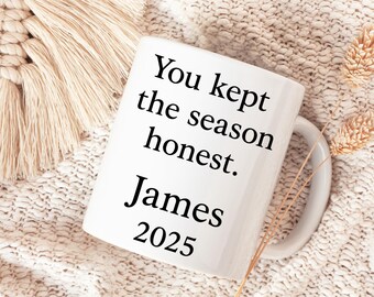Personalized Memorial Mug, You Kept the Season Honest Keepsake 2025