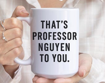 Personalized Professor Nguyen Mug – Funny Teacher Gift