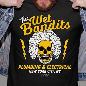 Wet Bandits Skull Plumbing & Electrical Funny T-Shirt, The wet bandits shirt, Holiday season shirt