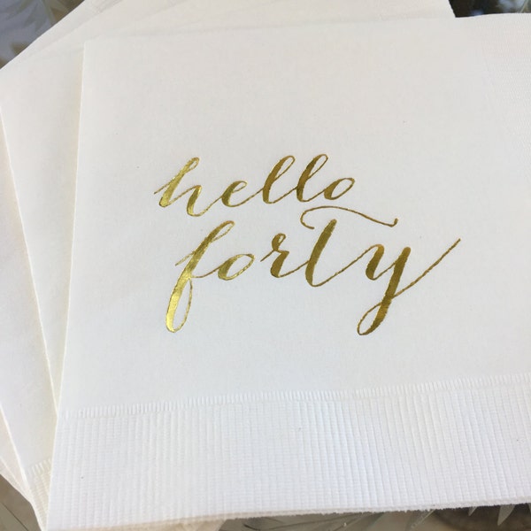 40th birthday, hello forty, Gold Cocktail Napkin, Gold Foil Napkin, White Napkin, Gold and White Napkin, Over the Hill, Forty Years