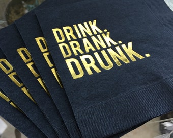 SALE! Drink Drank Drunk, Gold Cocktail Napkin, Gold Foil Napkin Gold and Black Napkin Bachelorette Party, Bachelor, Wedding napkin new years