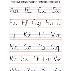 Peut inclure: Un livret blanc d'entraînement à l'écriture cursive, intitulé "CURSIVE HANDWRITING PRACTICE BOOKLET". Il présente l'alphabet en écriture cursive, avec des lignes pointillées et pleines pour guider l'écriture.