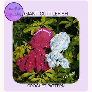 May include: Two plush cuttlefish toys made of soft yarn, one in solid magenta with colorful speckles and one in white with blue and green speckles. The image includes the text Crochet Squishy, GIANT CUTTLEFISH, and No-sew CROCHET PATTERN.