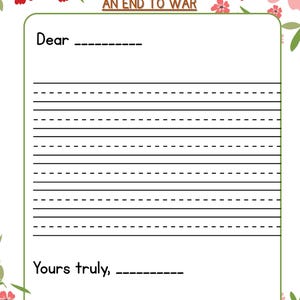 May include: A white letter-writing template with a green border and floral accents. The text "AN END TO WAR" is at the top. The template includes lines for writing, with the words "Dear" and "Yours truly" pre-printed.