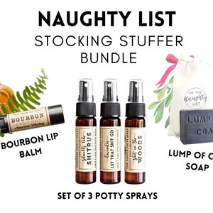 May include: A "Naughty List" stocking stuffer bundle featuring a bourbon lip balm, three potty sprays with humorous labels, and a "lump of coal" soap. The set includes a small bag with the words "On the Naughty List".