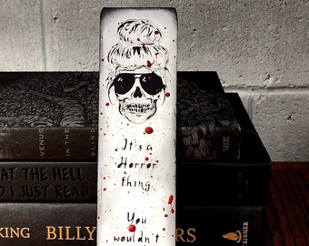 Horror Bookmark: It's a Horror Thing, You Wouldn't Understand | Gifts for Horror Readers