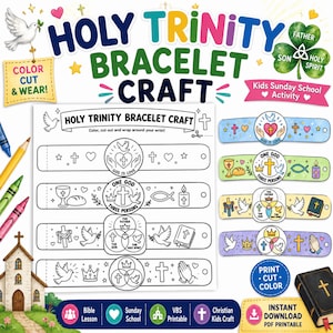 May include: A printable Holy Trinity bracelet craft for kids. The design includes a black and white template to color, cut, and wear. The image features the text "Holy Trinity Bracelet Craft" and various religious symbols.