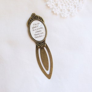 Anne of Green Gables Quote Bookmark I'm So Glad I Live In A World Where There Are Octobers Clip Bookworm Gift Planner Accessories For Women image 4