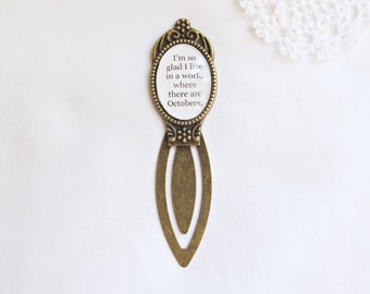 Anne of Green Gables Quote Bookmark I'm So Glad I Live In A World Where There Are Octobers Clip Bookworm Gift Planner Accessories For Women