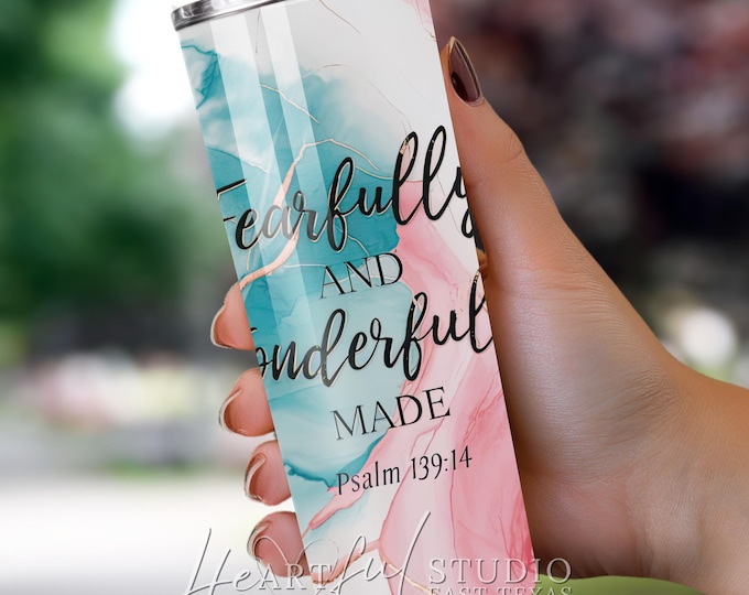 Psalm 139:14, Fearfully & Wonderfully Made Tumbler