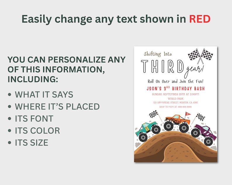 May include: A customizable birthday party invitation with the text "Shifting Into THIRD gear!" and "JSON'S 3rd BIRTHDAY BASH". The design features three monster trucks in teal, orange, and purple, racing over a dirt mound.