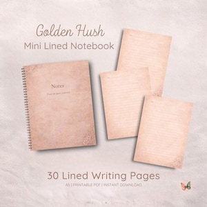 May include: A mini lined notebook with a spiral binding, featuring the text "Golden Hush" and "Notes: Trust in your journey." The notebook has 30 lined writing pages. The design includes a butterfly graphic and the text "A5 | PRINTABLE PDF | INSTANT DOWNLOAD."