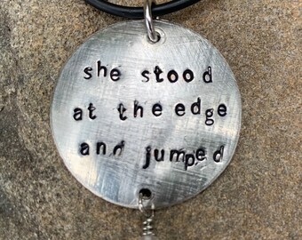 She stood at the edge and jumped - inspirational message - recycled metal- gemstone necklace