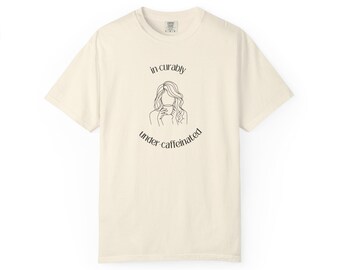 Under-Caffeinated Woman Graphic Tee, Coffee Lover Gift