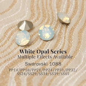 Swarovski 1088 White Opal Series 234 • PP14–SS45 • Multiple Effects (Blue AB, Hellotrope, Moonlight, Shimmer, Vitrail Light)