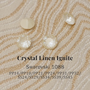 Swarovski 1088 Crystal Linen Ignite 001L164I XIRIUS Chaton Pointed Back Round Stones PP14–SS45 (2–10mm) Rhinestones for Jewelry Making