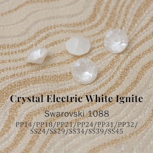 Swarovski 1088 Crystal Electric White Ignite 001L139I XIRIUS Chaton Pointed Back Round Stones PP14–SS45 (2–10mm) Rhinestones