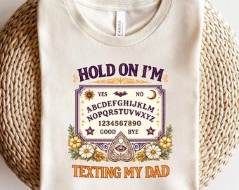 Halt, ich simse meinem Vater Ouija PNG, Dark Humor Meme Design, Gruselige Halloween Grafik, Retro lustiges Shirt PNG Digital Download