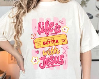 Das Leben ist Butter mit Jesus Shirt, Girly christliches T-Shirt, süßes gestreiftes Glaubens-Shirt, Liebe wie Jesus Grafik-T-Stück