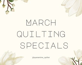 E2E Quilting special for March 2024