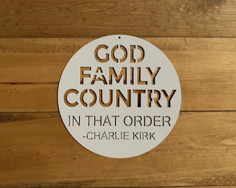 God, Family, Country Metal Wall Art, Charlie Kirk, Patriotic Decor