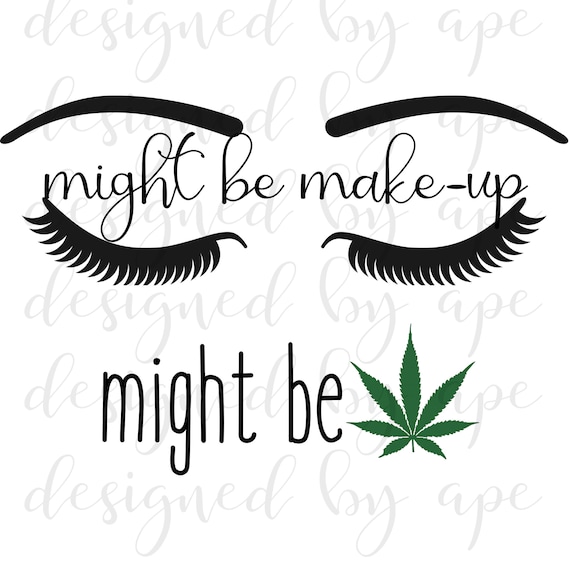 Might Be Weed Svg Etsy Might Be Weed Svg Etsy
