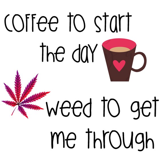 Coffee & Weed SVG Etsy